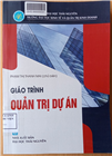 Giới thiệu sách mới: Giáo trình Quản trị dự án do TS. Phạm Thị Thanh Mai (Chủ biên)